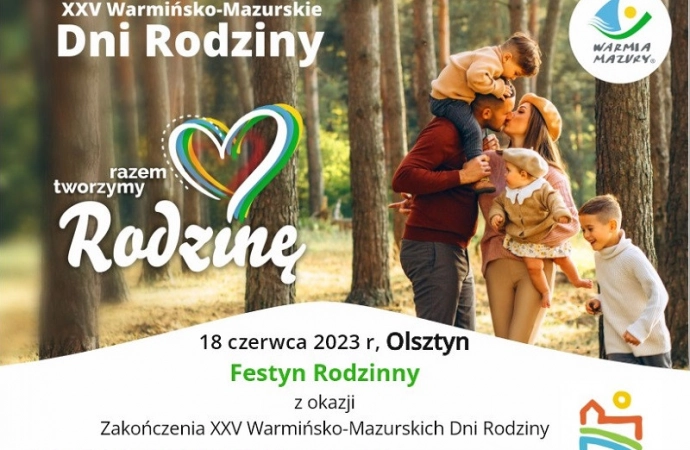 {Wielki Festyn Rodzinny na zakończenie XXV Warmińsko-Mazurskich Dni Rodziny odbędzie się 18 czerwca w Olsztynie.}